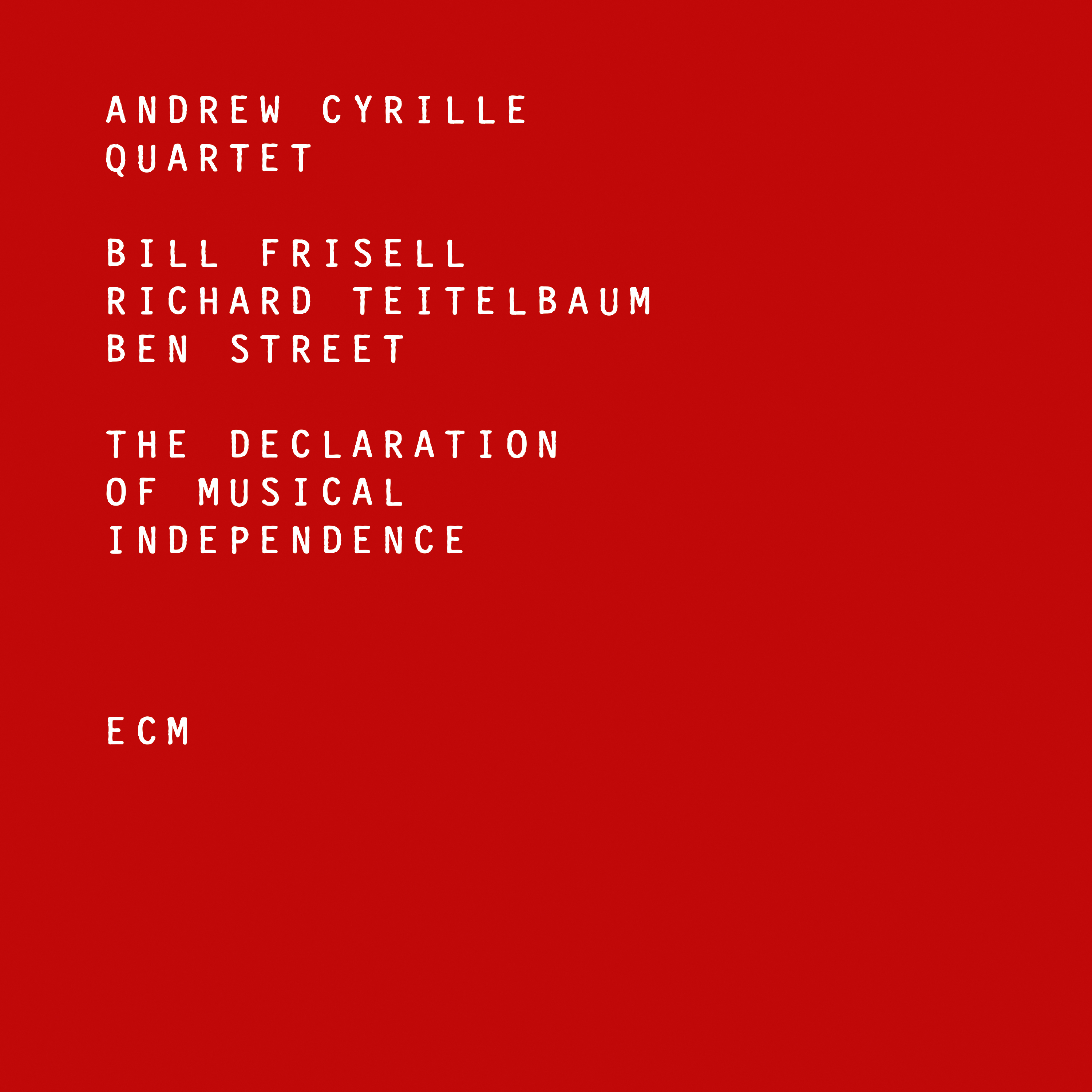 ANDREW CYRILLE - Andrew Cyrille Quartet : The Declaration Of Musical Independence cover 