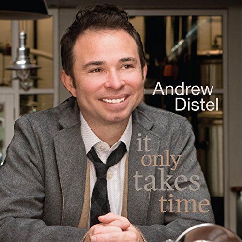 ANDREW DISTEL - It Only Takes Time cover 