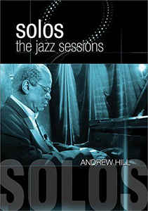 ANDREW HILL - Solos: The Jazz Sessions cover 