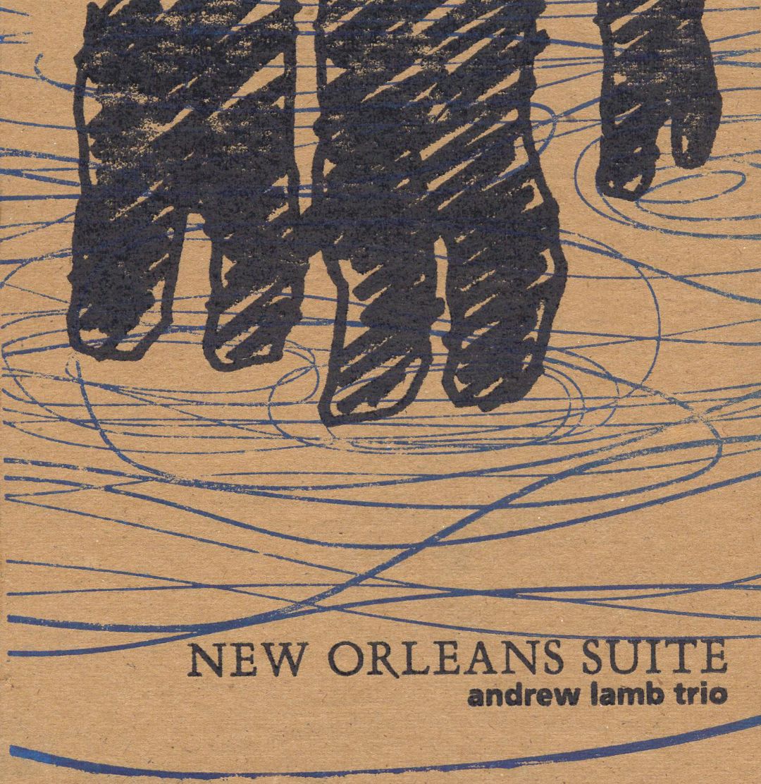 ANDREW LAMB - Andrew Lamb Trio : New Orleans Suite cover 