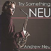 ANDREW NEU - Try Something Neu cover 
