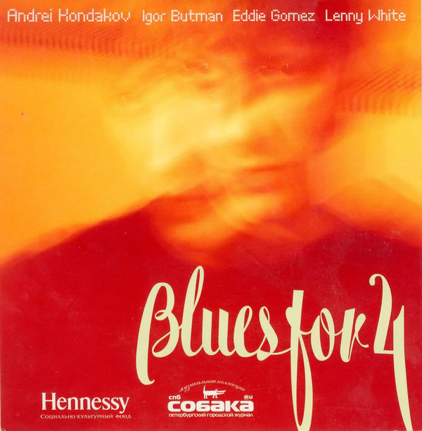 ANDREI KONDAKOV - Andrei Kondakov, Igor Butman, Eddie Gomez, Lenny  : Blues For 4White cover 