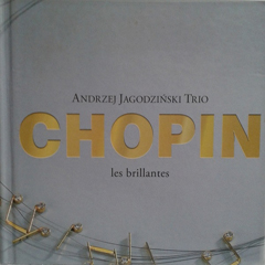 ANDRZEJ JAGODZIŃSKI - Andrzej Jagodziński Trio ‎: CHOPIN les brillantes cover 
