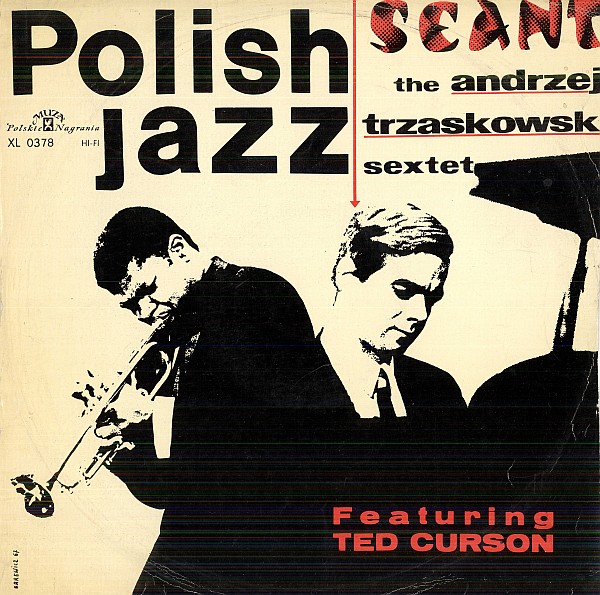 ANDRZEJ TRZASKOWSKI - The Andrzej Trzaskowski Sextet Featuring Ted Curson ‎: Seant cover 