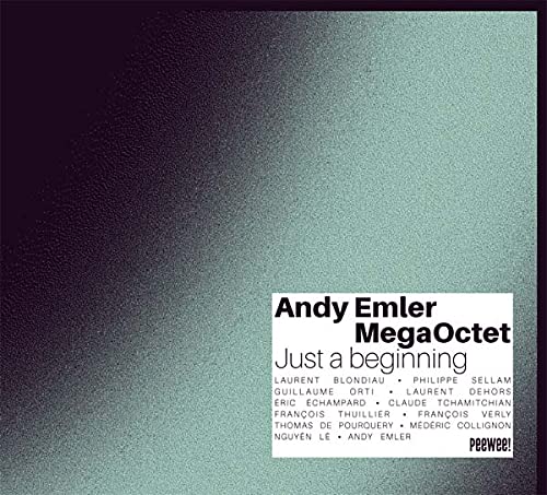 ANDY EMLER - Andy Emler Mega Octet : Just a Beginning cover 