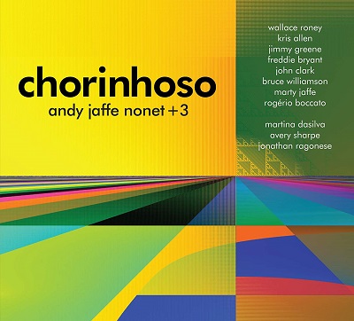 ANDY JAFFE - Andy Jaffe Nonet + 3 ‎: Chorinhoso cover 