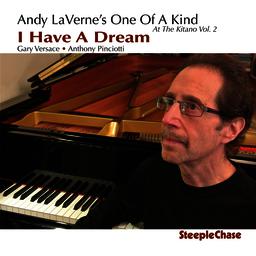 ANDY LAVERNE - I Have A Dream: At The Kitano Vol. 2 cover 