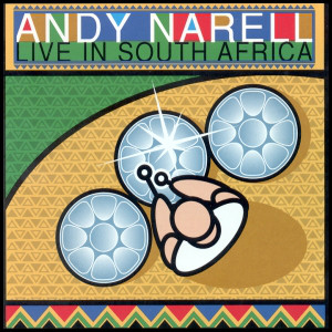 ANDY NARELL - Live in South Africa cover 