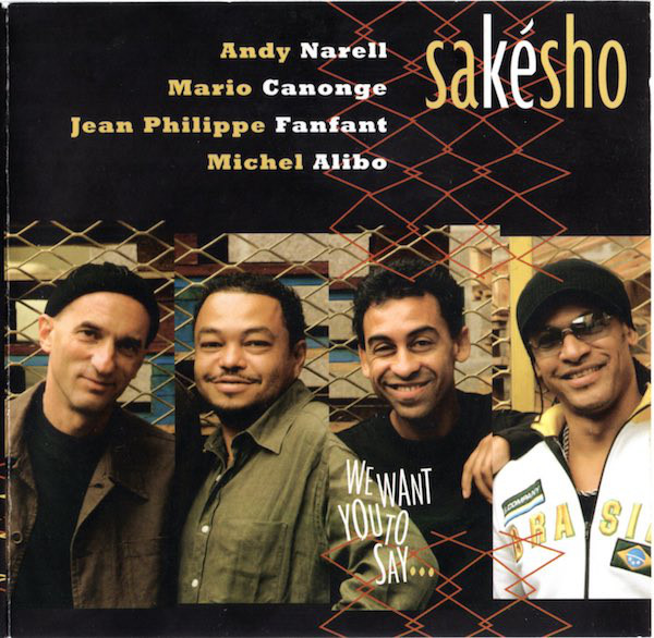 ANDY NARELL - Sakésho - We Want You To Say cover 