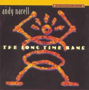 ANDY NARELL - The Long Time Band cover 