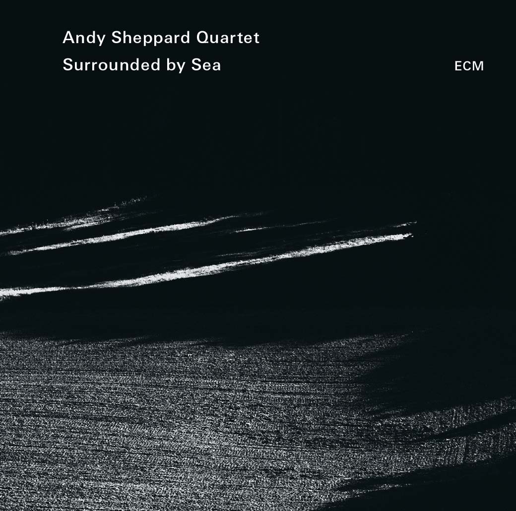 ANDY SHEPPARD - Surrounded by Sea cover 