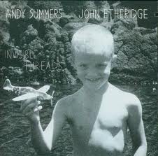 ANDY SUMMERS - Invisible Threads (with John Etheridge) cover 