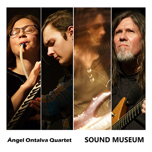 ÁNGEL ONTALVA - Ángel Ontalva Quartet : Sound Museum cover 