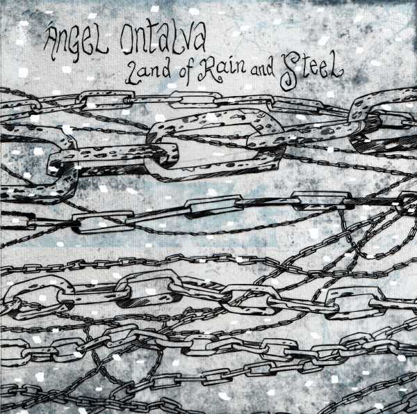 ÁNGEL ONTALVA - Land Of Rain And Steel cover 