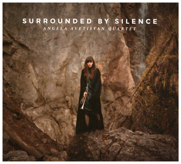 ANGELA AVETISYAN - Angela Avetisyan Quartett : Surrounded By Silence cover 