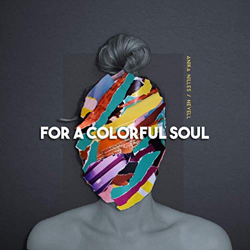 ANIKA NILLES - For a Colorful Soul (feat. Nevell) cover 