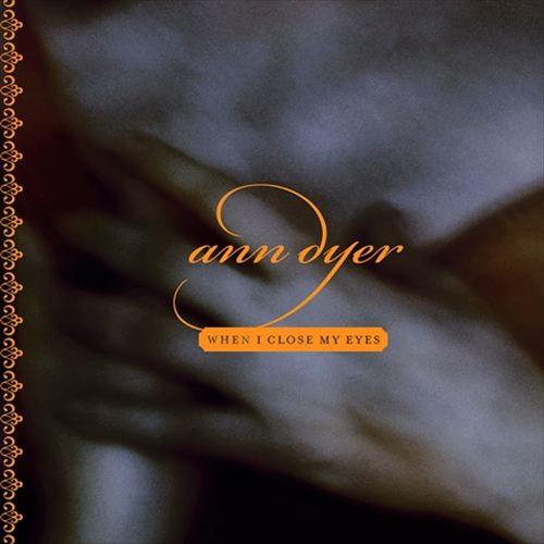 ANN DYER - When I Close My Eyes cover 