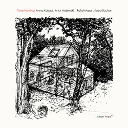 ANNA KALUZA - Anna Kaluza . Artur Majewski . Rafal Mazur . Kuba Suchar : Tone Hunting cover 