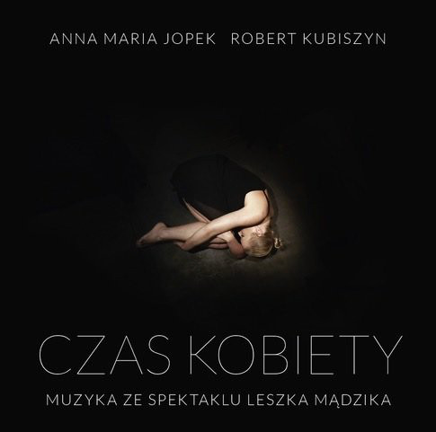 ANNA MARIA JOPEK - Anna Maria Jopek/Robert Kubiszyn : Czas Kobiety cover 