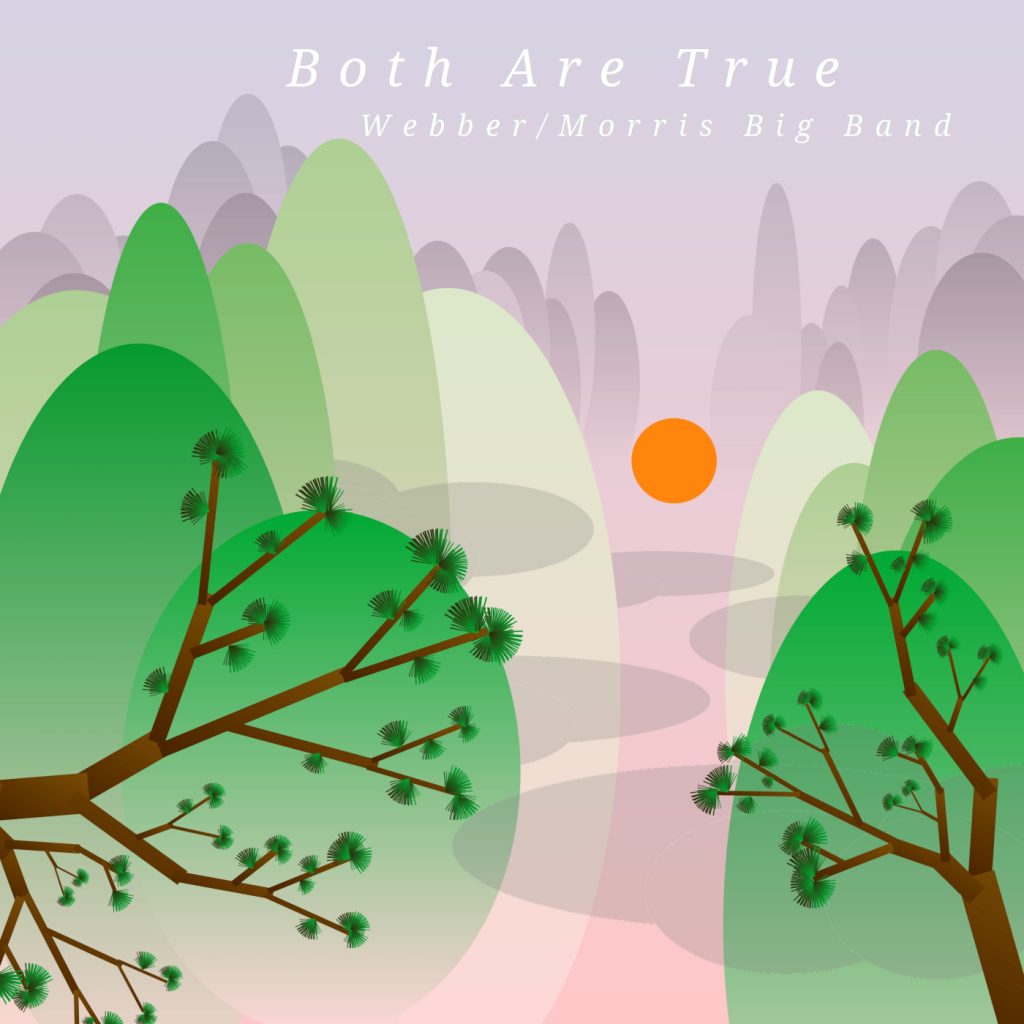 ANNA WEBBER - Webber/Morris Big Band : Both Are True cover 