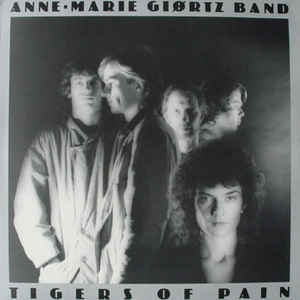 ANNE-MARIE GIØRTZ - Anne-Marie Giørtz Band ‎: Tigers Of Pain cover 
