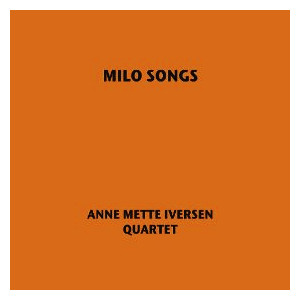 ANNE METTE IVERSEN - Milo Songs cover 