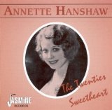 ANNETTE HANSHAW - The Twenties Sweetheart cover 