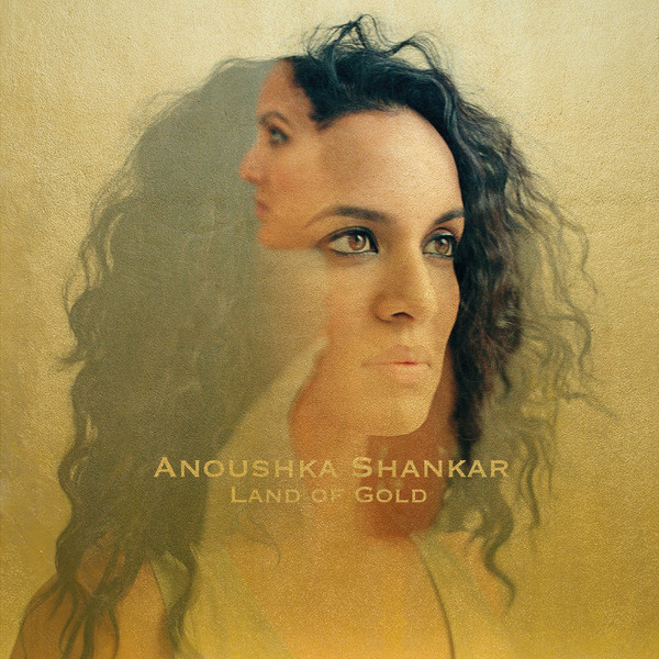 ANOUSHKA SHANKAR - Land Of Gold cover 