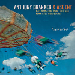 ANTHONY BRANKER - Anthony Branker and Ascent : Together cover 