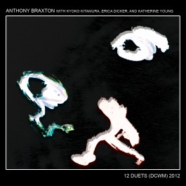 ANTHONY BRAXTON - 12 DUETS (DCWM) 2012 BOX SET cover 