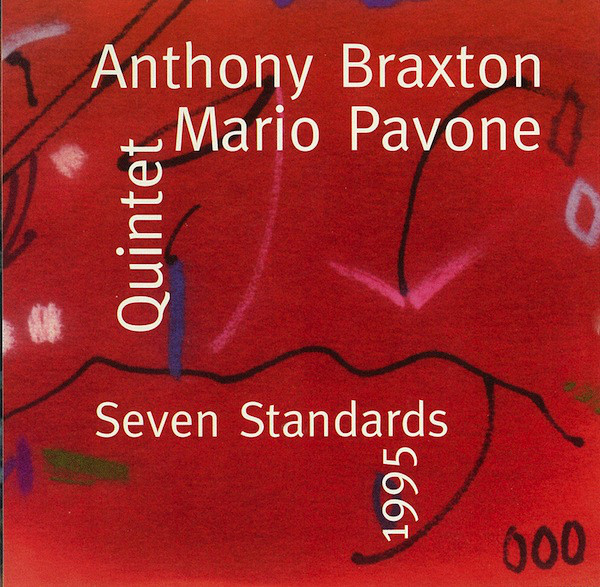 ANTHONY BRAXTON - Anthony Braxton / Mario Pavone Quintet ‎: Seven Standards 1995 cover 