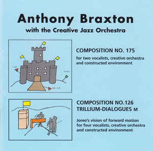 ANTHONY BRAXTON - Composition No. 175, Composition No. 126 Trillium-Dialogues M cover 