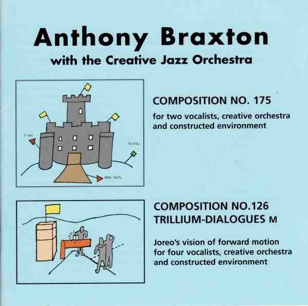 ANTHONY BRAXTON - Composition No. 175 Composition No. 126 (with the Creative Jazz Orchestra) cover 