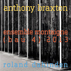 ANTHONY BRAXTON - Ensemble Montaigne cover 