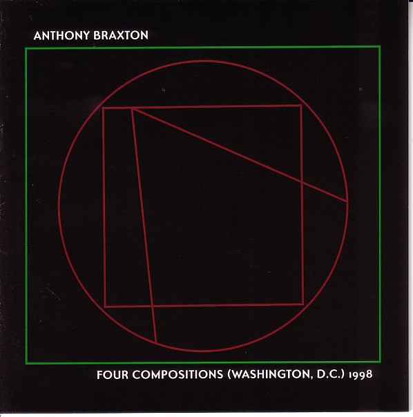 ANTHONY BRAXTON - Four Compositions (Washington, D.C.) 1998 cover 