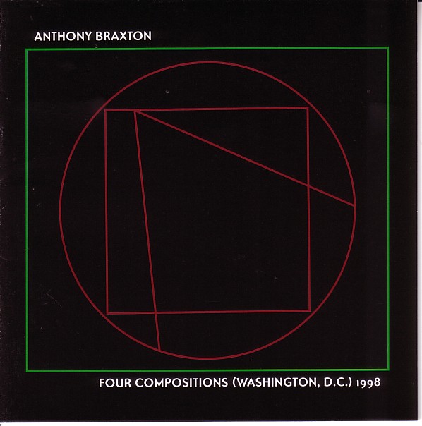 ANTHONY BRAXTON - Four Compositions (Washington, D.C.) 1998 cover 