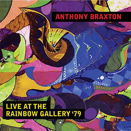 ANTHONY BRAXTON - Live At The Rainbow Gallery '79 cover 