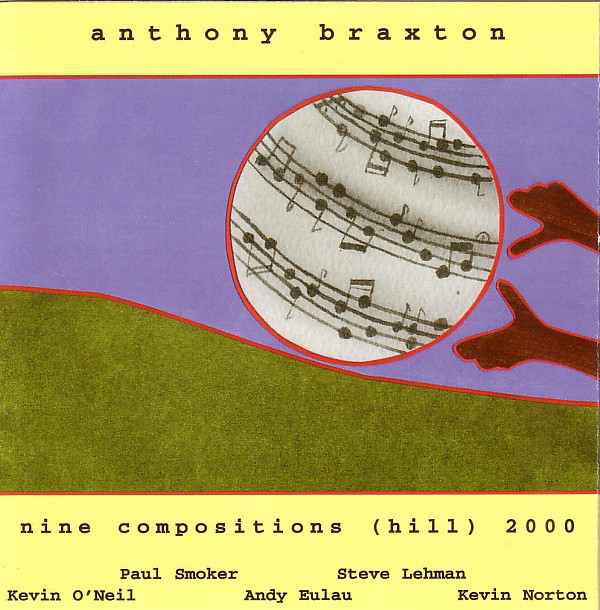 ANTHONY BRAXTON - Nine Compositions (Hill) 2000 cover 