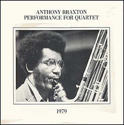 ANTHONY BRAXTON - Performance For Quartet 1979 cover 