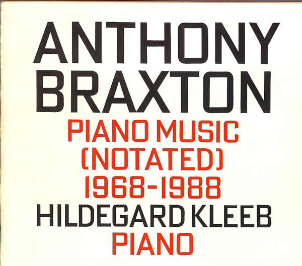 ANTHONY BRAXTON - Piano Music (Notated) 1968-1988 cover 