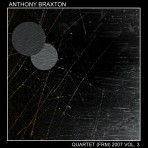 ANTHONY BRAXTON - Quartet (FRM) 2007 Vol.3 cover 