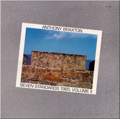 ANTHONY BRAXTON - Seven Standards 1985, Volume II cover 