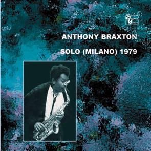 ANTHONY BRAXTON - Solo (Milano) 1979 Vol.1 cover 