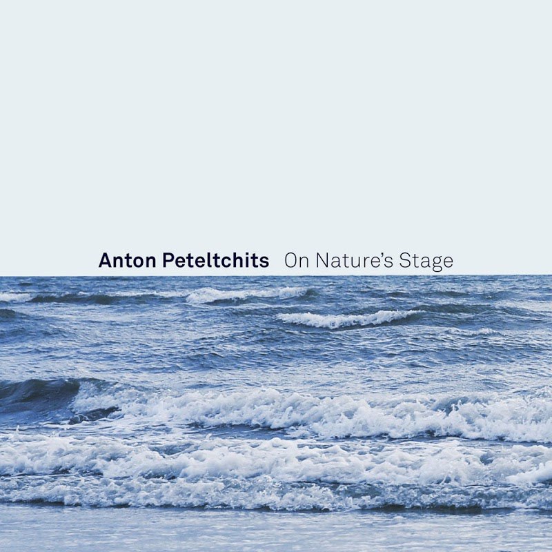 ANTON PETELTCHITS - On Nature's Stage cover 