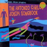 ANTONIO CARLOS JOBIM - The Girl From Ipanema: The Antonio Carlos Jobim Songbook cover 