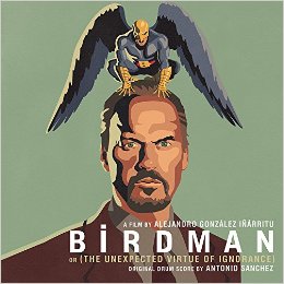 ANTONIO SANCHEZ - Birdman or (The Unexpected Virtue of Ignorance) cover 