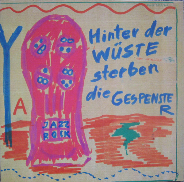 A.R. PENCK / TTT - Hinter Der Wüste Sterben Die Gespenster / Afrika Para Noia (as TTT) cover 
