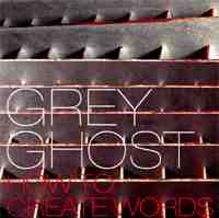 ARAM SHELTON - Grey Ghost ‎: How To Create Words cover 