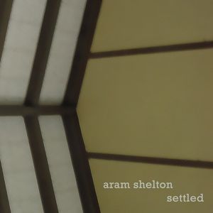 ARAM SHELTON - Settled cover 
