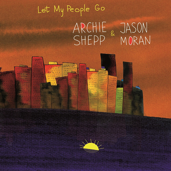 ARCHIE SHEPP - Archie Shepp & Jason Moran : Let My People Go cover 